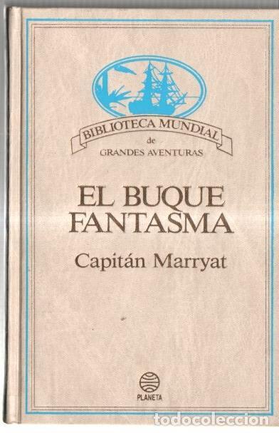 Libri di seconda mano: Biblioteca Mundial de Grandes Aventuras: El buque fantasma - Capitan Marryat
