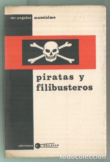 Libri di seconda mano: Piratas y filibusteros - M&ordf; Angeles Massisimo