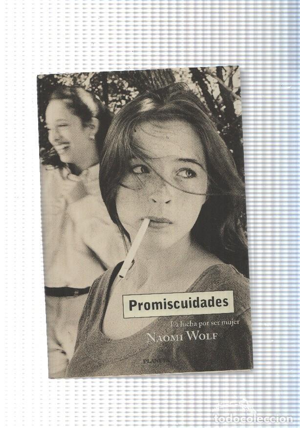 Libros: Promiscuidades, la lucha por ser mujer - Naomi Wolf