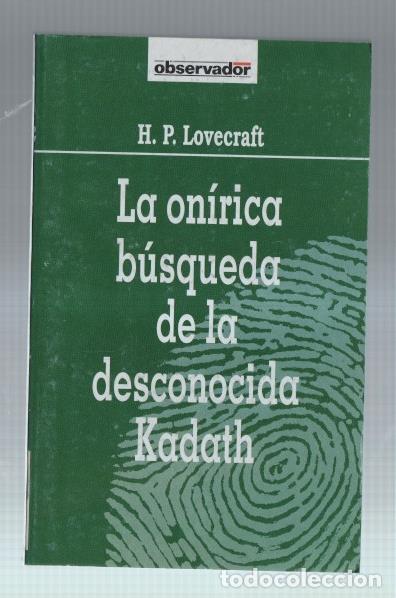 Libri di seconda mano: Coleccion El Observador numero 52: La onirica busqueda de la desconocida Kadath - H.P.Lovecraft