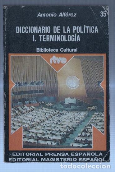 Libros: Biblioteca Cultural RTVE numero 35: Diccionario de la politica, volumen I. Terminologia - Antonio Al