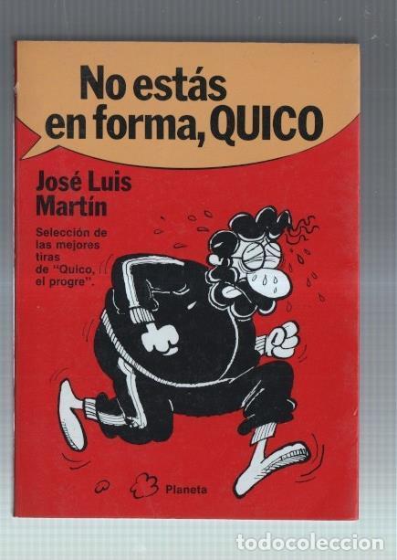 Libri di seconda mano: Quico el progre: No estas en forma quico - Jose Luis Martin