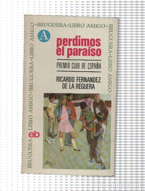 Libri di seconda mano: Libro amigo numero 047: Perdimos el paraiso - Ricardo Fernandez de la Reguera