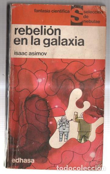 Libros: Seleccion de Nebulae numero 04: Rebelion en la galaxia - Isaac Asimov