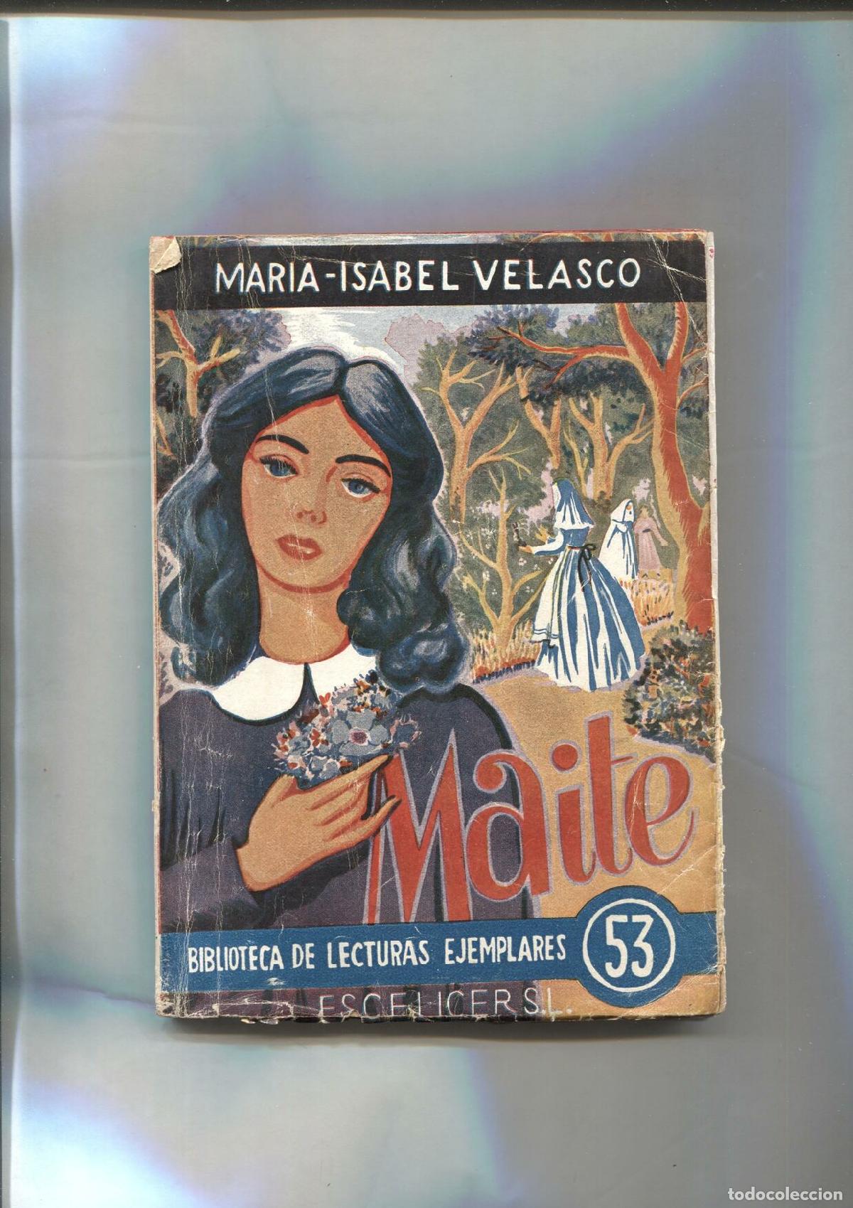 Libri di seconda mano: Biblioteca de lecturas ejemplares: Maite - Maria Isabel Velasco