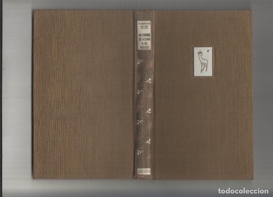 B&uuml;cher: Coleccion Gacela: Un hombre se asoma a su pasado - M. Constantin-Weyer