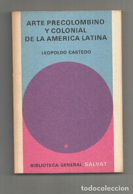 B&uuml;cher: Biblioteca General Salvat numero 50: Arte Precolombino y Colonial de la America Latina - Leopoldo Ca