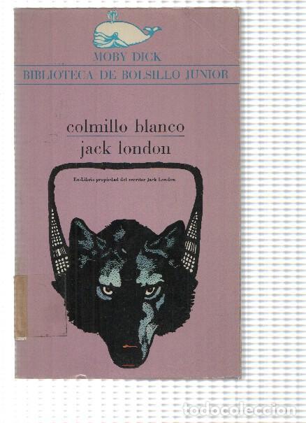 Libros: Coleccion Moby Dick numero 50: Colmillo blanco - Jack London - Foto 1
