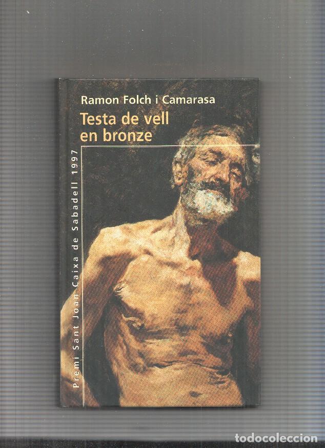 Libros: Testa de vell en bronze - Ramon Folch i Camarasa - Foto 1