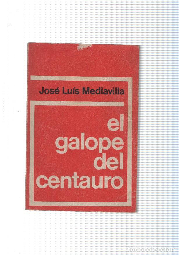 Libros: El galope del centauro - Jose Luis Mediavilla - Foto 1