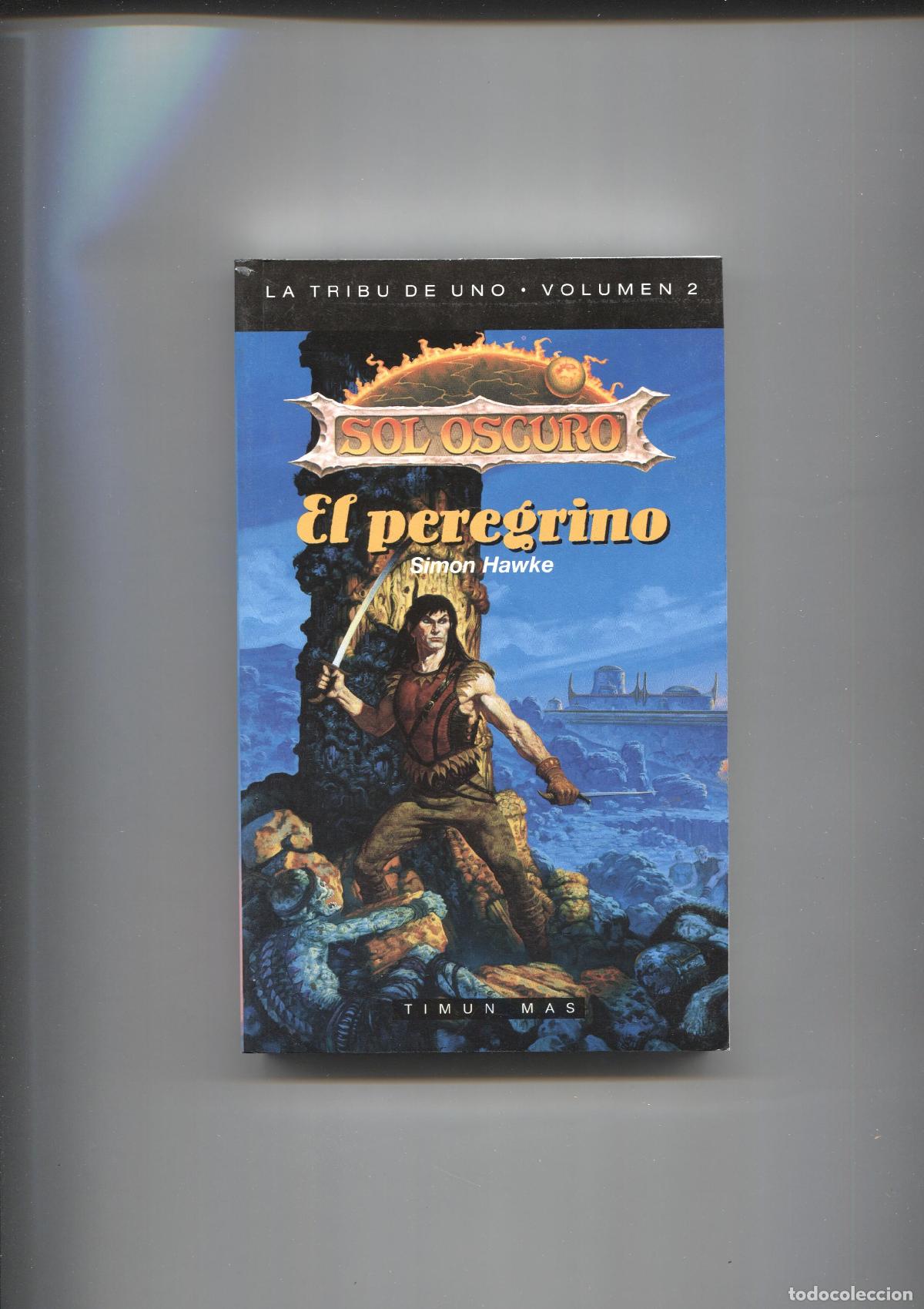 B&uuml;cher: La tribu de uno. Volumen 2: Sol Oscuro: El peregrino - Simon Hawke