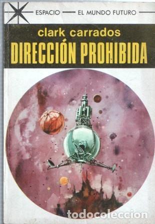 books: Espacio El Mundo Futuro numero 429: Direccion prohibida - Clark Carrados