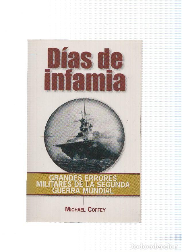 B&uuml;cher: Grandes errores militares del siglo XX: Dias de infamia - Michael Coffey