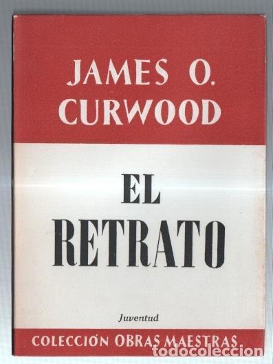 Libri di seconda mano: Obras Maestras: El retrato - James O. Curwood