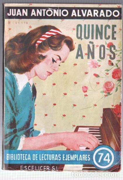 Libros: Biblioteca de Lecturas Ejemplares numero 74: Quince a&ntilde;os - Juan Antonio Alvarado
