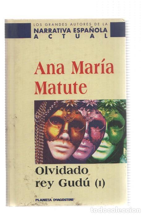 Libros: Los grandes autores de la narrativa espa&ntilde;ola actual: Olvidado rey Gudu, tomo I - Ana Maria Matute