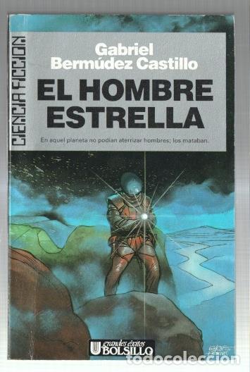Libri di seconda mano: Ciencia Ficcion numero 57: El hombre estrella - Gabriel Bermudez Castillo