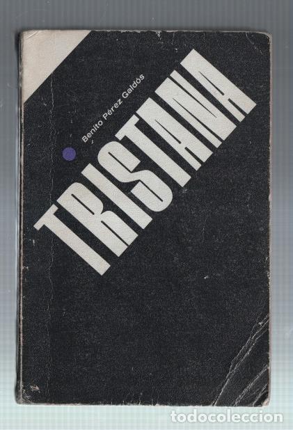 Libri di seconda mano: Tristana (ejemplar aviejado) - Benito Perez Galdos