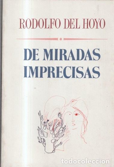 Libros: De miradas imprecisas - Rodolfo del Hoyo - Foto 1