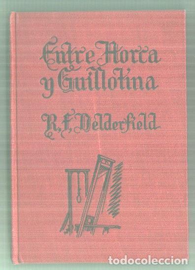 Libri di seconda mano: Entre horca y guillotina - R.F. Delderfield