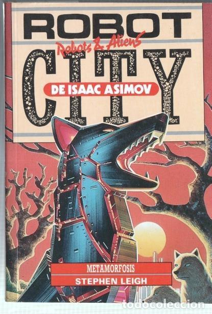 Libros: Robot City numero 07: Metamorfosis - Stephen Leigh