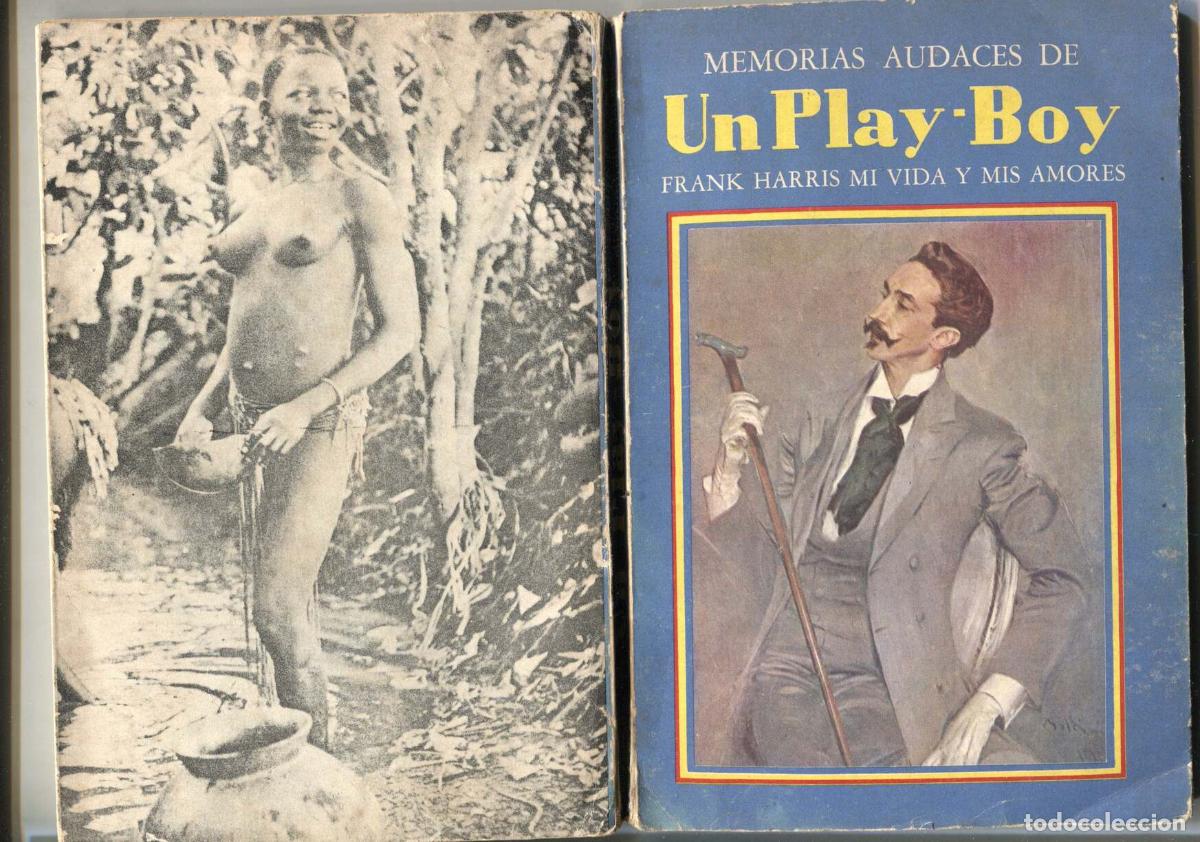 books: Memorias audaces de un Play Boy: Mi vida y mis amores - Frank Harris