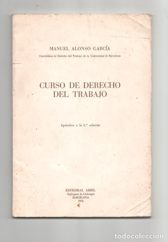 Libros: Curso de derecho del trabajo - Manuel Alonso Garcia