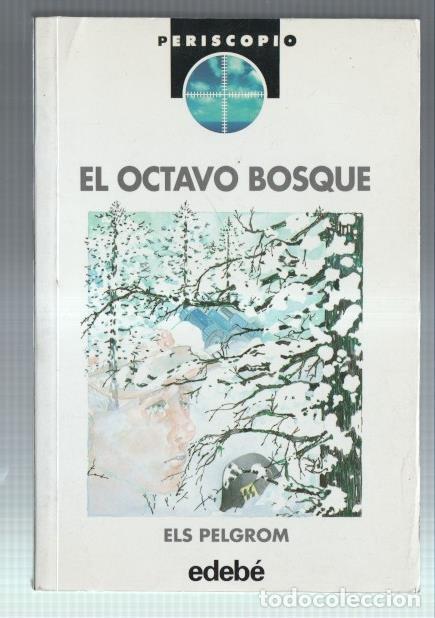 Libros: El octavo bosque - Els Pelgrom - Foto 1