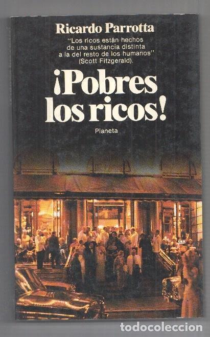 Libros: Coleccion Documentos: Pobres los ricos - Ricardo Parrotta - Foto 1