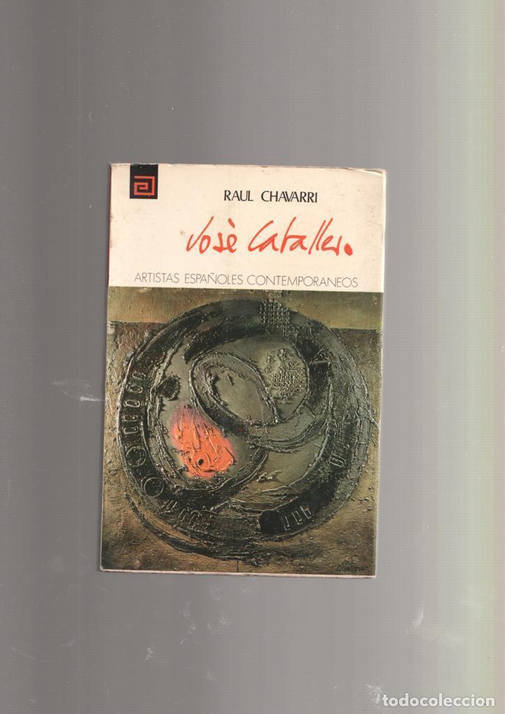 books: Artistas Espa&ntilde;oles Contemporaneos numero 80: Jose Caballero - Raul Chavarri