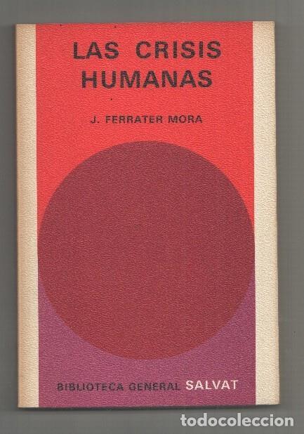Libri di seconda mano: Biblioteca General Salvat numero 91: Las crisis humanas - Jose Ferrater Mora