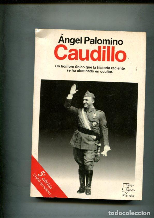 B&uuml;cher: Caudillo: Francisco Franco Bahamonde - Angel palomino