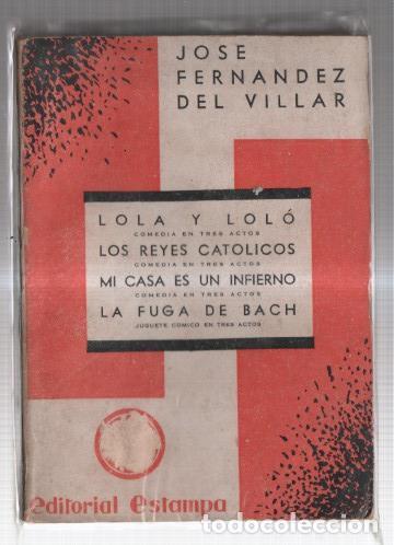 Libros: Lola y Lolo - Los Reyes Catolicos - Mi casa es un infierrno - La fuga de Bach - Jose Fernandez del V