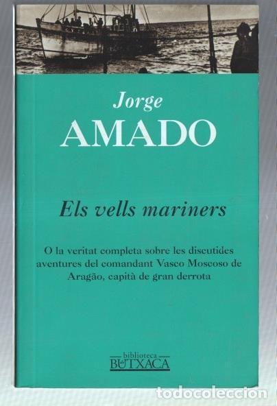 B&uuml;cher: Els vells mariners: Vasco Moscoso de Aragao - Jorge Amado