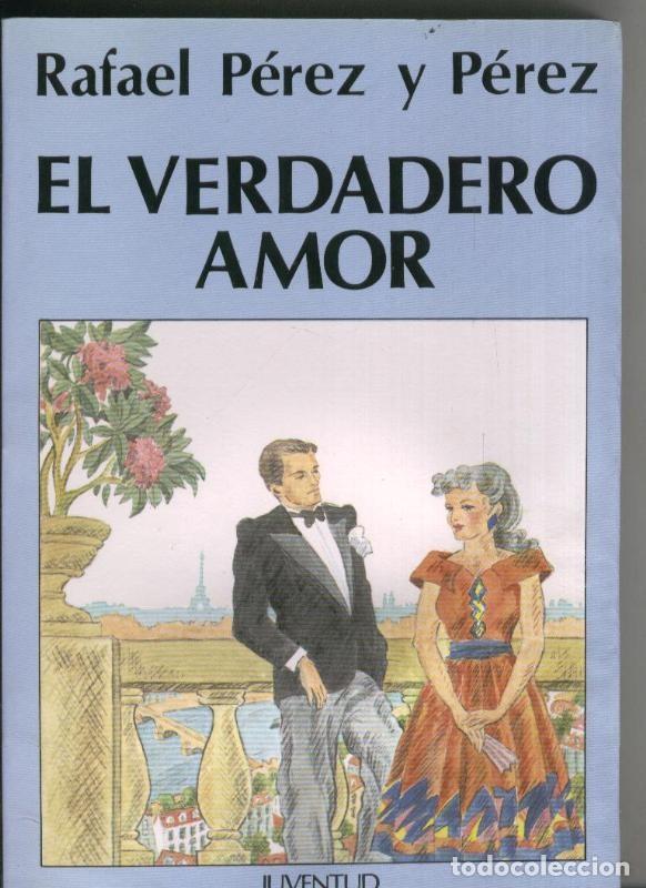 Libros: El verdadero amor - Rafael Perez y Perez - Foto 1