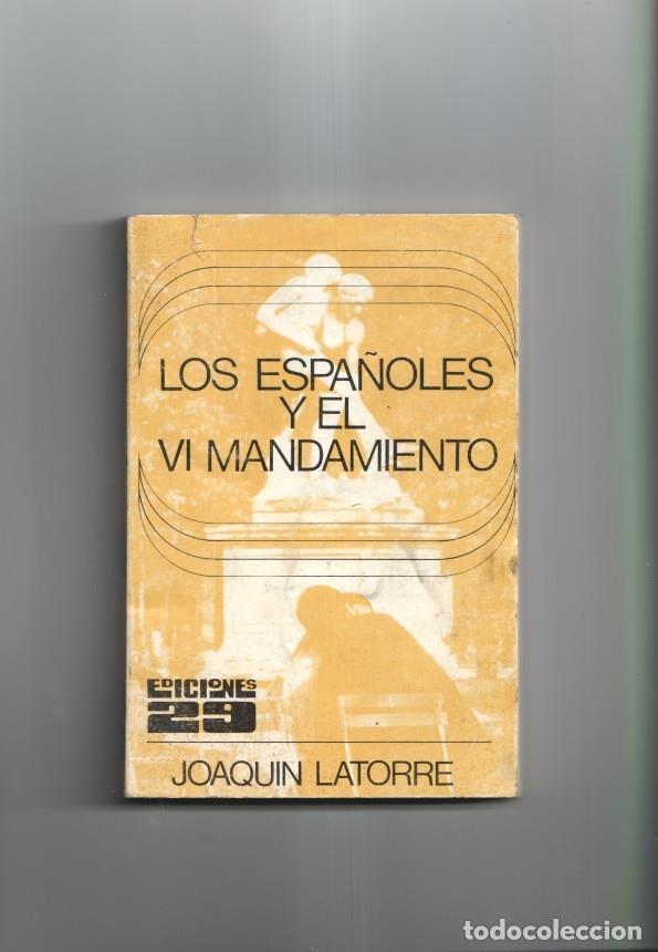 B&uuml;cher: Los espa&ntilde;oles y el VI Mandamiento - Joaquin Latorre