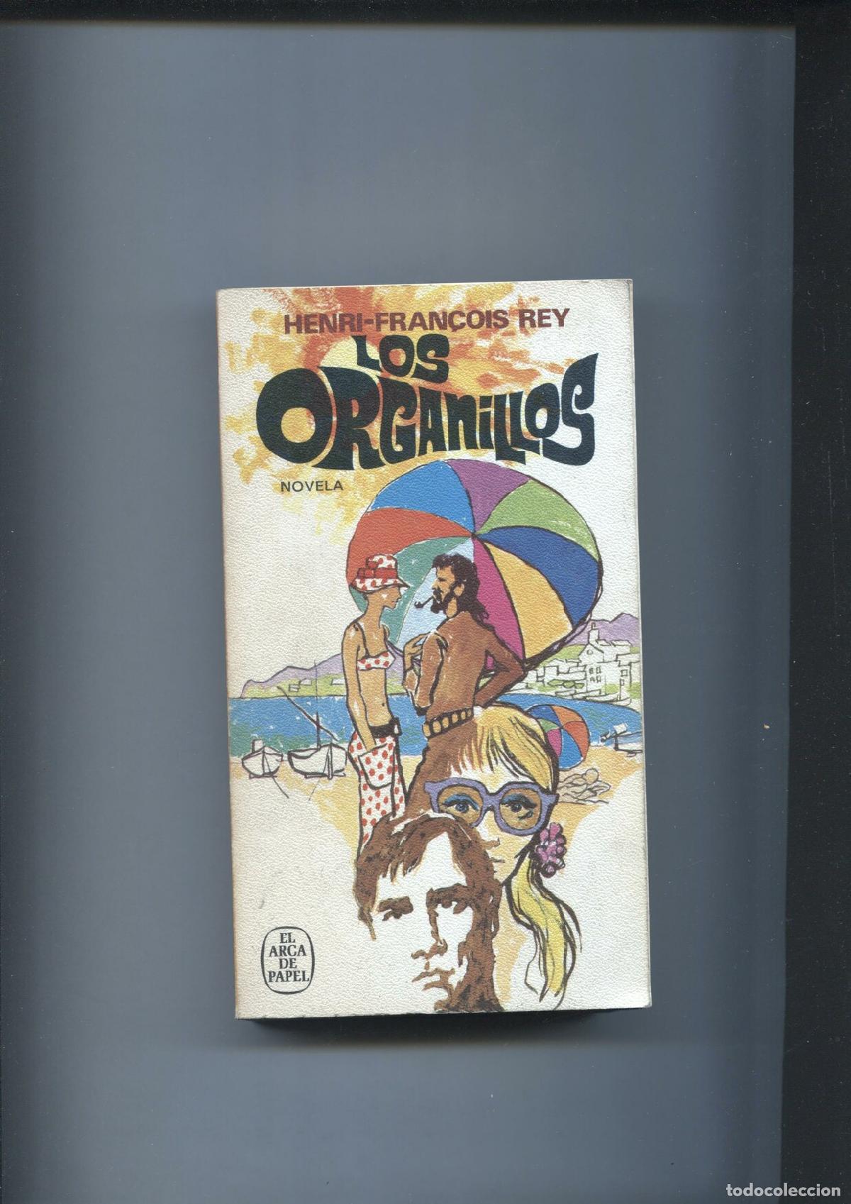 Libri di seconda mano: El arca de papel numero 47: Los organillos - Henri-Francois Rey