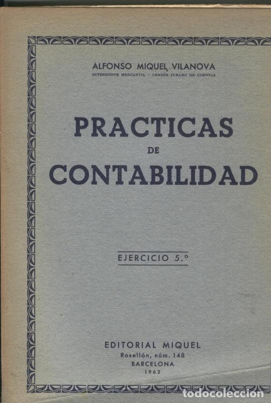 Libros: Practicas de contabilidad ejercicio quinto - Alfonso Miquel Vilanova - Foto 1
