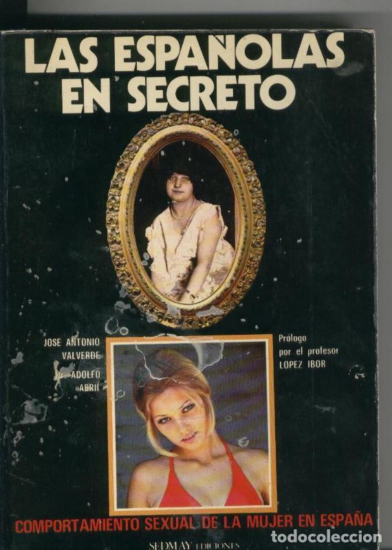 Libri di seconda mano: Las espa&ntilde;olas en secreto - Jose Antonio Valverde-Dr. Adolfo Abril
