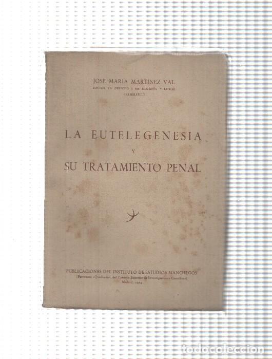 Libros: La Eutelegenesia y su tratamiento penal - Jose Maria Martinez Val