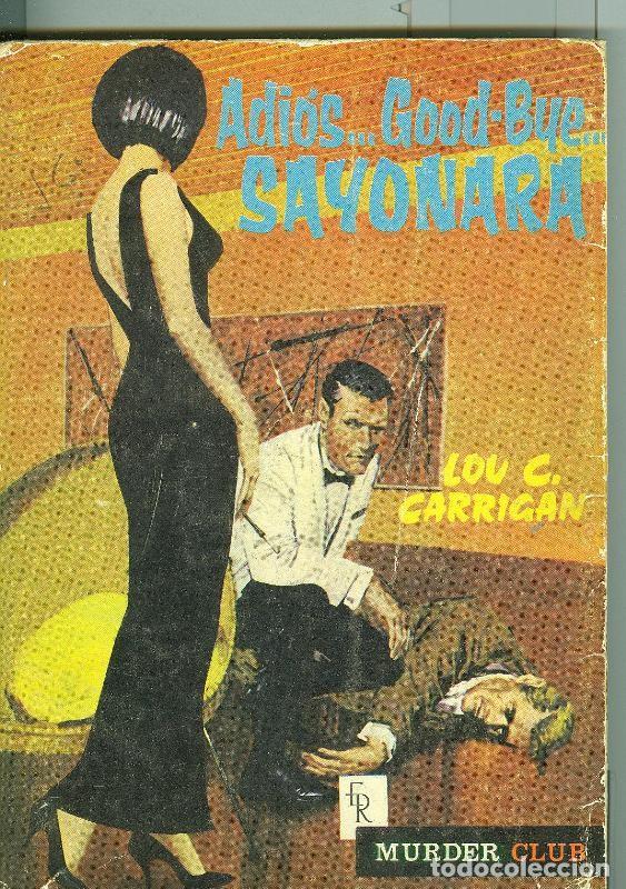 Libros: Murder Club numero 24: Adios....Good-Bye, Sayonara (las hojas estan sueltas) - Lou Carrigan