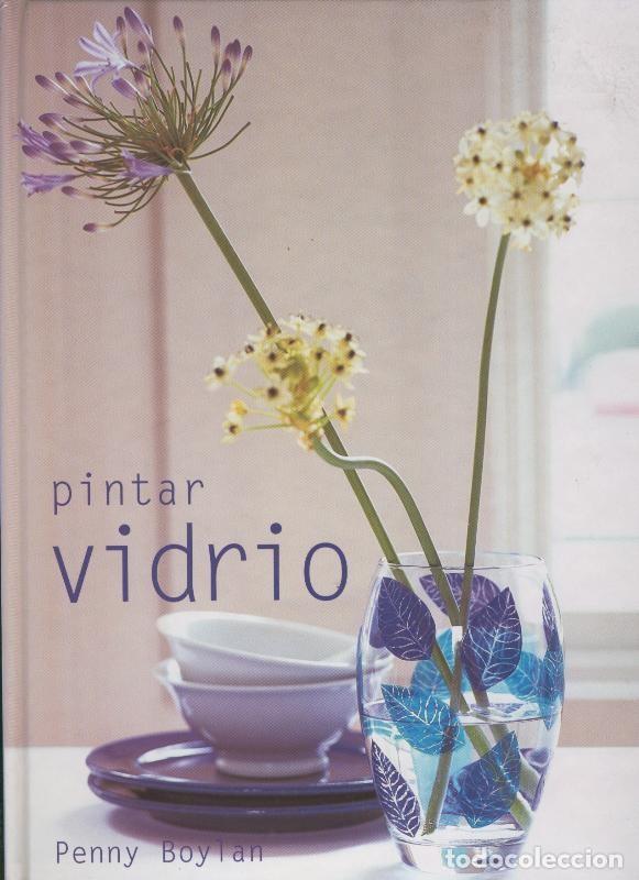 Libros: Pintar vidrio - Penny Boylan - Foto 1
