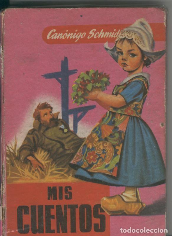 books: Coleccion Gacela Blanca: Mis cuentos (cubierta estropeada en lado lomo) - Canonigo Schmid