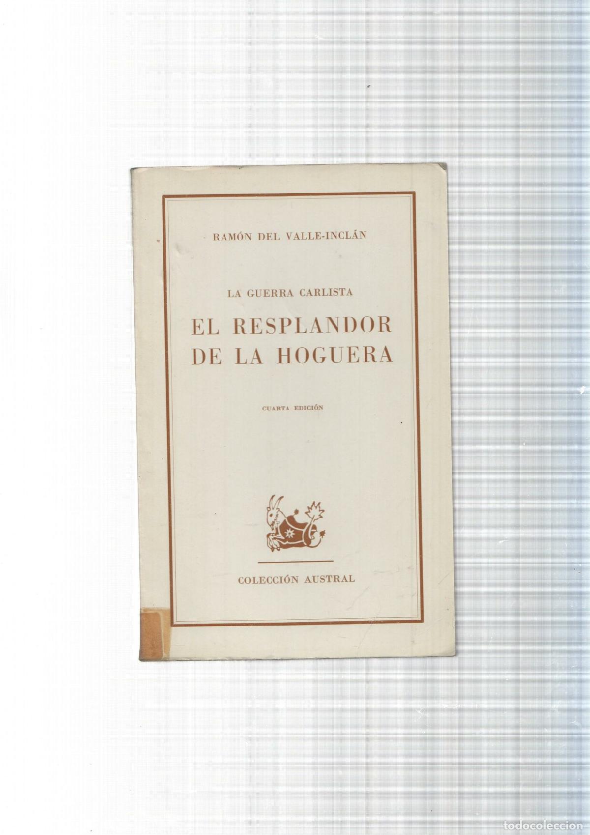 Libros: Austral: El resplandor de la hoguera (cuarta edicion) - Ramon del Valle Inclan - Foto 2