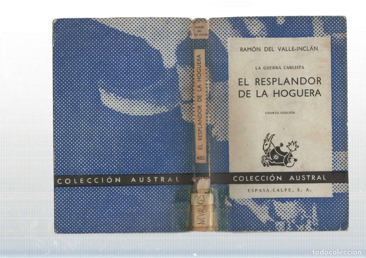 Libros: Austral: El resplandor de la hoguera (cuarta edicion) - Ramon del Valle Inclan - Foto 1