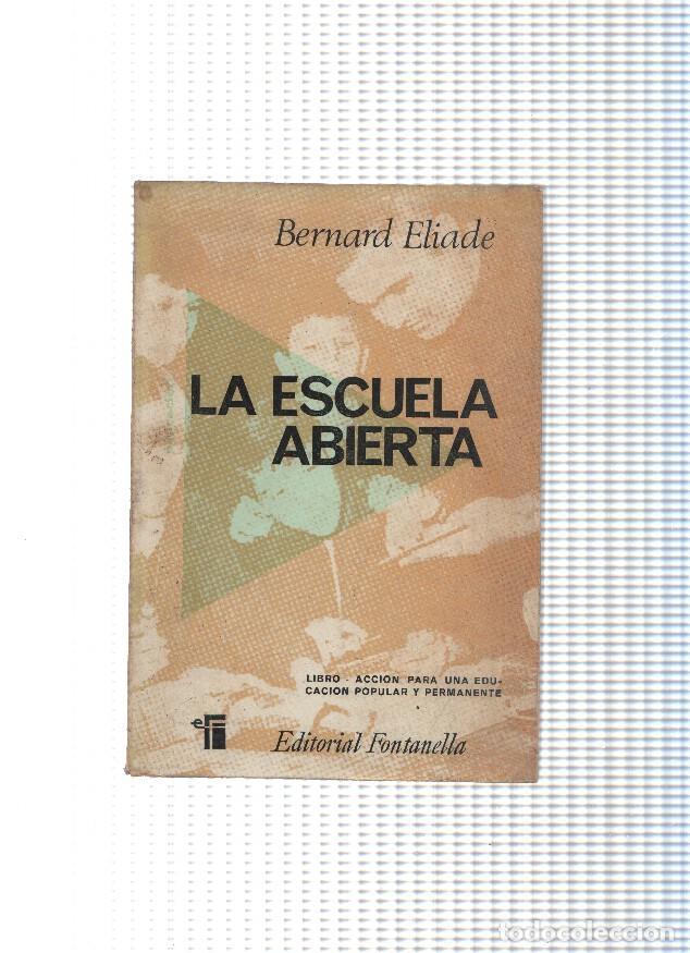 Libros: La escuela abierta - Bernard Eliade - Foto 1