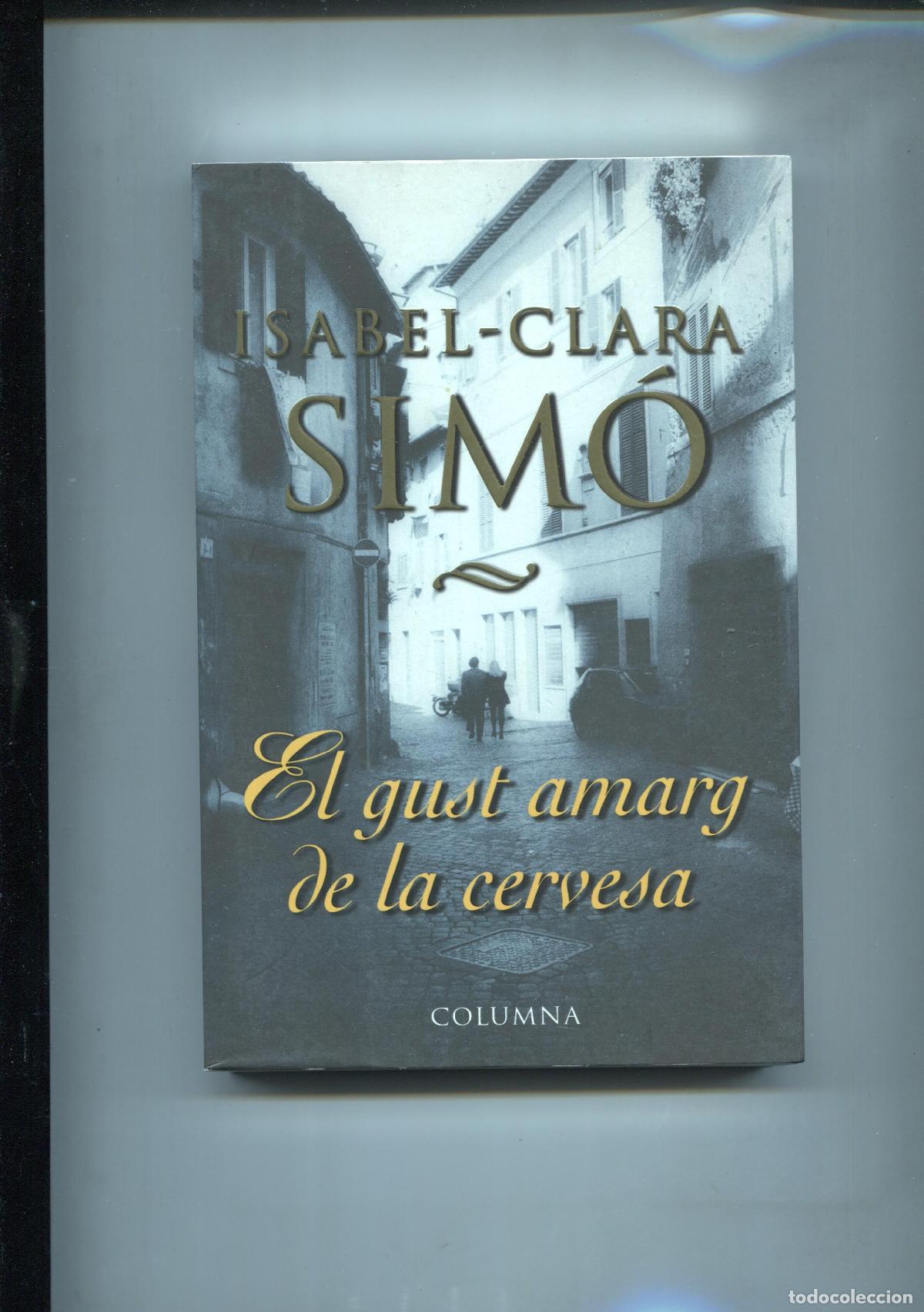 Libros: El gust amarg de la cervesa - Isabel Clara Simo - Foto 1