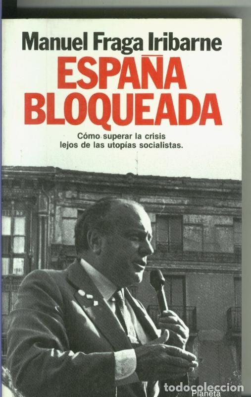 Libros: Espa&ntilde;a bloqueada - Manuel Fraga Iribarne - Foto 1