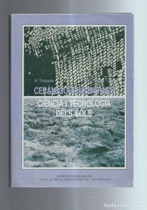 B&uuml;cher: Ceramiques modernes - Ciencia i tecnologia dels sols (IX i X trobades-Prada 1990,1991) - varios