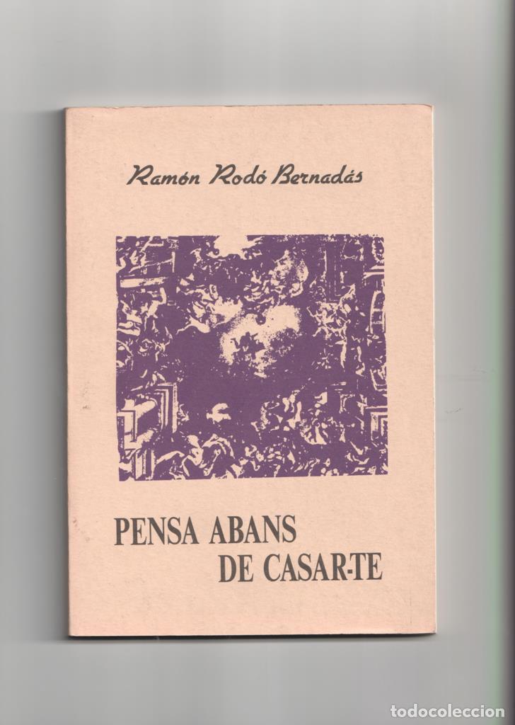 Libros: Pensa abans de casar te - Ramon Rodo Bernadas
